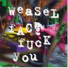 Weaselface - Fuck You in the group CD / Pop-Rock at Bengans Skivbutik AB (4234941)