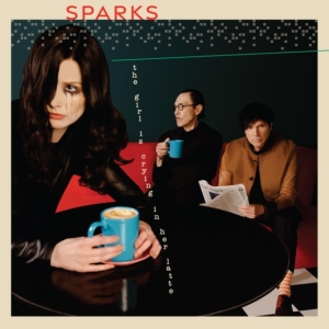 Sparks - The Girl Is Crying In Her Latte in the group CD / Pop-Rock at Bengans Skivbutik AB (4236054)