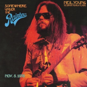 Neil Young With The Santa Moni - Somewhere Under The Rainbow 1973 in the group OTHER / -Start WMS at Bengans Skivbutik AB (4236119)