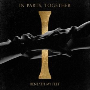 Beneath My Feet - In Parts, Together (Digipack) in the group CD / Hårdrock at Bengans Skivbutik AB (4236150)