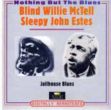 Blind Willie Mctell /Sleepy John Estes - Jailhouse Blues in the group OUR PICKS / CDSALE2303 at Bengans Skivbutik AB (4237257)