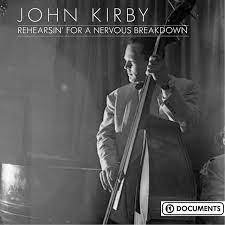 Kirby John - Rehearsin´ For A Nervous Breakdown in the group CD / Jazz at Bengans Skivbutik AB (4237332)
