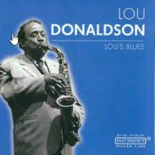 Lou Donaldson - Lous Blues in the group CD / Jazz at Bengans Skivbutik AB (4237524)