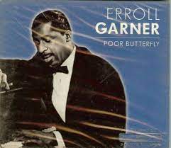 Garner Erroll - Poor Butterfly in the group OUR PICKS / CDSALE2303 at Bengans Skivbutik AB (4237543)