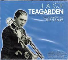 Jack Teagarden - I Gotta Right To Sing The Blues in the group OUR PICKS / CDSALE2303 at Bengans Skivbutik AB (4237618)