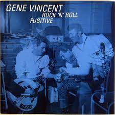 Gene Vincent - Rock N Roll Fugitive in the group CD / Pop-Rock at Bengans Skivbutik AB (4237748)