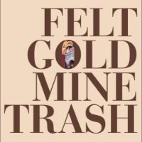Felt - Gold Mine Trash in the group VINYL / Pop at Bengans Skivbutik AB (4238126)