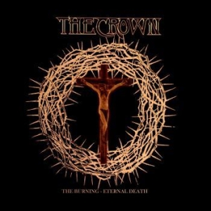 Crown The - Burning The / Eternal Death (2 Cd) in the group CD / Hårdrock/ Heavy metal at Bengans Skivbutik AB (4238920)