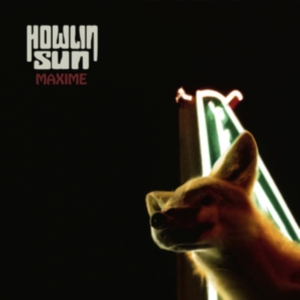 Howlin' Sun - Maxime in the group OTHER / -Start BOR1 at Bengans Skivbutik AB (4240316)