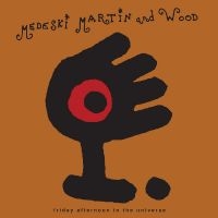 Medeski Martin & Wood - Friday Afternoon In The Universe in the group VINYL / Bestsellers at Bengans Skivbutik AB (4240483)