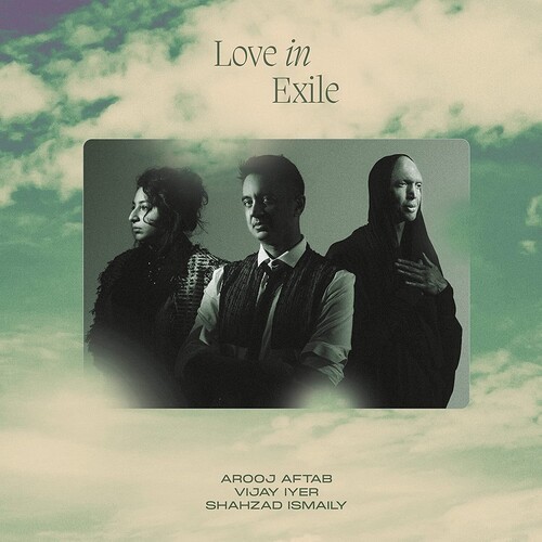 Arooj Aftab Vijay Iyer Shahzad Is - Love In Exile in the group CD / Jazz/Blues at Bengans Skivbutik AB (4240839)