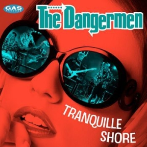The Dangermen - Tranquille Shore in the group CD / Finsk Musik,Övrigt at Bengans Skivbutik AB (4241726)