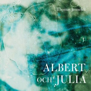 Jennefelt Thomas - Albert & Julia in the group Externt_Lager /  at Bengans Skivbutik AB (4242383)