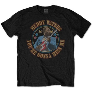 Muddy Waters - Unisex T-Shirt: Gonna Miss Me in the group CDON - Exporterade Artiklar_Manuellt / T-shirts_CDON_Exporterade at Bengans Skivbutik AB (4243650r)