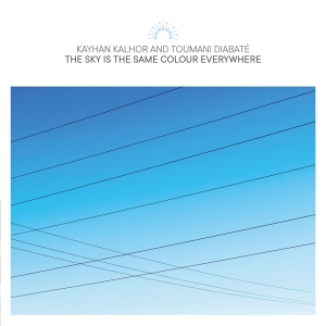 Kayhan And Toumani Diabate Kalhor - Sky Is The Same Colour Everywhere in the group VINYL / World Music at Bengans Skivbutik AB (4244358)