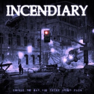 Incendiary - Change The Way You Think About Pain in the group CD / Hårdrock/ Heavy metal at Bengans Skivbutik AB (4244403)