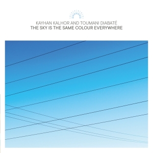 Kayhan And Toumani Diabate Kalhor - Sky Is The Same Colour Everywhere in the group CD / World Music at Bengans Skivbutik AB (4244411)