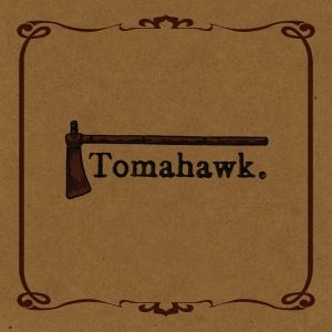 Tomahawk - Tomahawk in the group VINYL / Pop-Rock at Bengans Skivbutik AB (4244792)