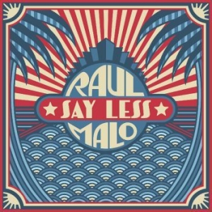 Malo Raul - Say Less in the group VINYL / Pop at Bengans Skivbutik AB (4246425)