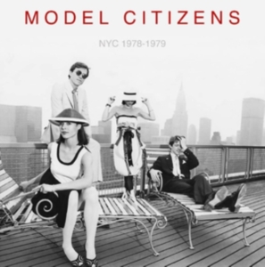 Model Citizens - Nyc 1978-1979 in the group OTHER / Övrigt /  at Bengans Skivbutik AB (4246428)