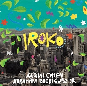 Avishai Cohen & Abraham Rodriguez J - Iroko (Lp) in the group VINYL / Jazz at Bengans Skivbutik AB (4248751)