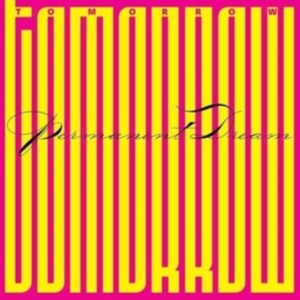 Tomorrow - Permanent Dream in the group OTHER / Övrigt /  at Bengans Skivbutik AB (4249606)