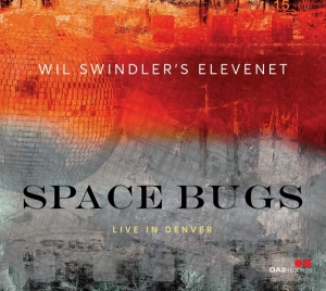 Wil Swindler's Elevenet - Space Bugs in the group CD / Jazz at Bengans Skivbutik AB (4249647)