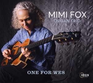Mimi Fox Organ Trio - One For Wes in the group CD / Jazz at Bengans Skivbutik AB (4250087)