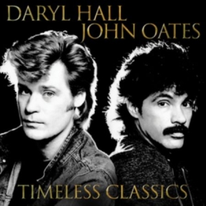 Daryl Hall and John Oates - Timeless Classics in the group OTHER / 10399 at Bengans Skivbutik AB (4250502)