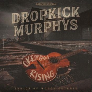 Dropkick Murphys - Okemah Rising in the group VINYL / Pop-Rock at Bengans Skivbutik AB (4250841)