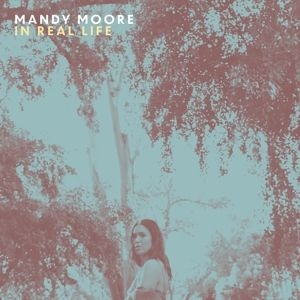 Mandy Moore - In real life in the group OUR PICKS / Best albums of 2022 / Best of 22 Claes at Bengans Skivbutik AB (4250967)