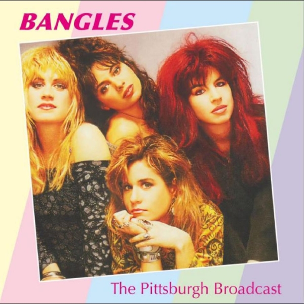Bangles The - The Pittsburgh Broadcast in the group CD / Bestsellers at Bengans Skivbutik AB (4250978)
