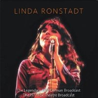 Ronstadt Linda - The Legendary 1976 German Broadcast in the group MUSIK / Dual Disc / Pop-Rock at Bengans Skivbutik AB (4250996)