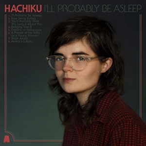 Hachiku - I'll Probably Be Asleep in the group CD / Pop-Rock at Bengans Skivbutik AB (4251623)