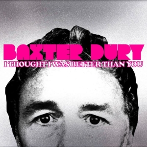 Baxter Dury - I Thought I Was Better Than You in the group CD / Hårdrock,Pop-Rock at Bengans Skivbutik AB (4254179)