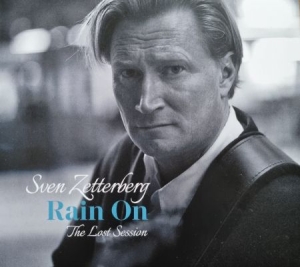 Sven Zetterberg - Rain On in the group CD / Blues,Pop-Rock at Bengans Skivbutik AB (4255904)