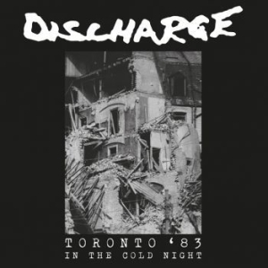 Discharge - In The Cold Night - Toronto '83 in the group CD / Rock at Bengans Skivbutik AB (4256065)