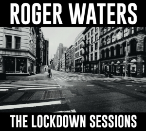 Waters Roger - The Lockdown Sessions in the group CD / Pop-Rock at Bengans Skivbutik AB (4256397)