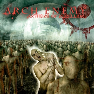 Arch Enemy - Anthems Of Rebellion (Re-Issue 2023) in the group CD / Hårdrock at Bengans Skivbutik AB (4256402)