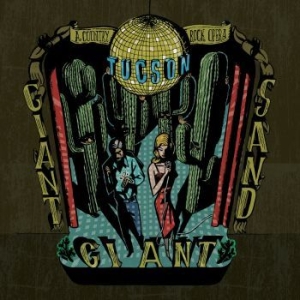 Giant Sand - Tucson (Deluxe Edition) in the group OUR PICKS / Record Store Day / RSD2022 at Bengans Skivbutik AB (4256601)