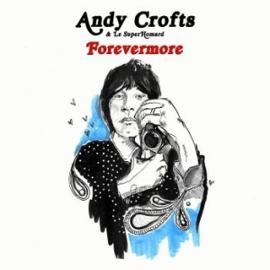 Crofts Andy And Le Superhomard - Forevermore i gruppen VI TIPSAR / Record Store Day / RSD-Rea / RSD50% hos Bengans Skivbutik AB (4256609)