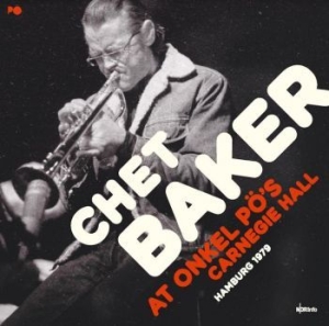 Baker Chet - At Onkel Pö's Carnegie Hall Hamburg i gruppen VI TIPSAR / Record Store Day / RSD-Rea / RSD50% hos Bengans Skivbutik AB (4256641)