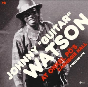 Watson Johnny Guitar - At Onkel Pö's Carnegie Hall Hamburg in the group OUR PICKS / Record Store Day / RSD-Sale / RSD50% at Bengans Skivbutik AB (4256642)