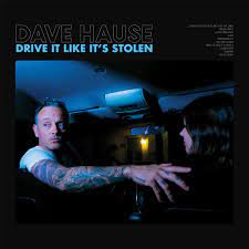 Hause Dave - Drive It Like It's Stolen in the group VINYL / Pop-Rock at Bengans Skivbutik AB (4256869)