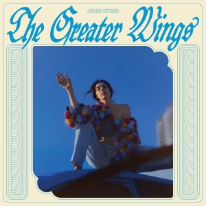 Julie Byrne - The Greater Wings in the group CD / Rock at Bengans Skivbutik AB (4258020)