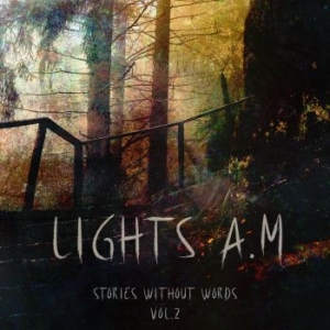 Lights A.M. - Stories Without Words Vol. 2 in the group CD / Pop-Rock at Bengans Skivbutik AB (4258031)