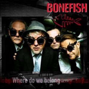 Bonefish - Where Do We Belong in the group OTHER / Övrigt /  at Bengans Skivbutik AB (4258390)