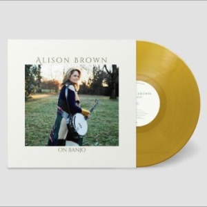 Brown Alison - On Banjo (Metallic Gold Vinyl) in the group VINYL / Worldmusic/ Folkmusik at Bengans Skivbutik AB (4258977)