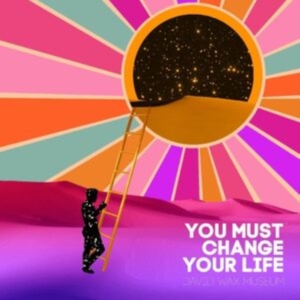 David Wax Museum - You Must Change Your Life in the group OTHER / Övrigt /  at Bengans Skivbutik AB (4259040)