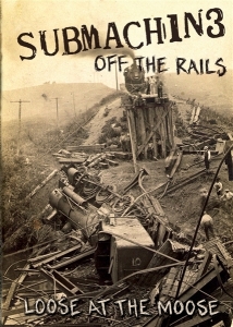Submachine - Off The Rails (Loose At The Moose) -Dvd+ in the group OTHER / Music-DVD & Bluray at Bengans Skivbutik AB (4259530)